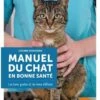 Livre - Manuel Du Chat En Bonne Santé -Boutique Trixie manuel du chat en bonne sante